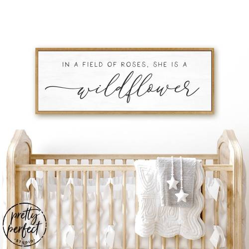 She Is A Wildflower Sign | In A Field Of Roses She Is a Wildflower
