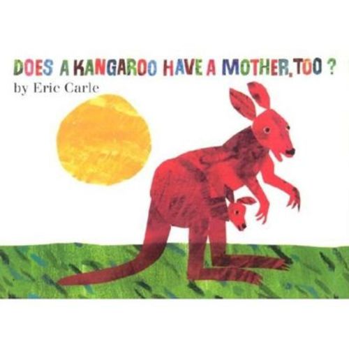 Does A Kangaroo Have A Mother, Too? Board Book - By Eric Carle