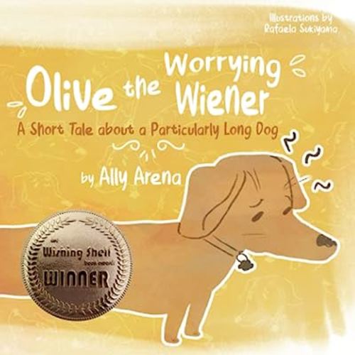 Olive the Worrying Wiener: A Short Tale about a Particularly Long Dog
