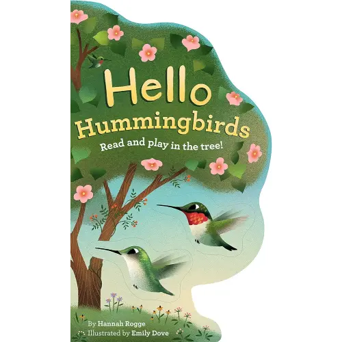 Hello Hummingbirds: Read and play in the tree!