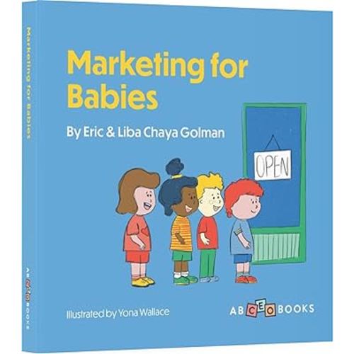 Marketing for Babies: The Perfect Business Board Book for ABCEO’s