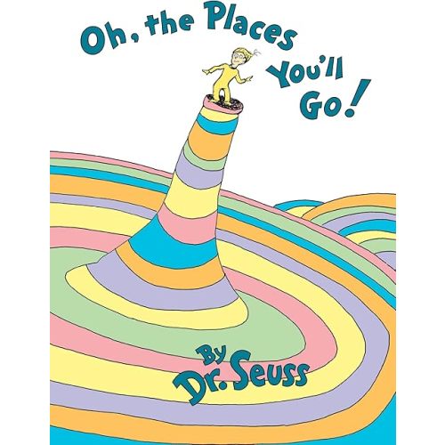 Oh, the Places You'll Go! Hardcover