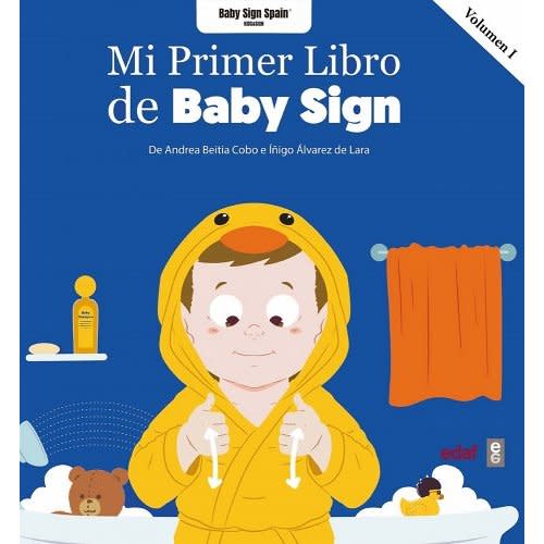 Mi Primer Libro de Baby Sign Vol. I a book by Andrea Beitia Cobo and Inigo Alvarez de Lara