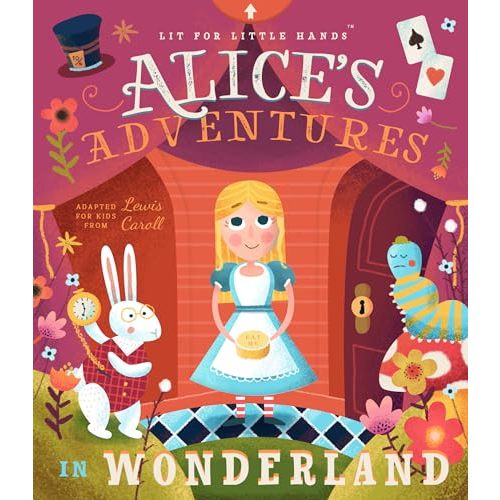 Lit for Little Hands: Alice's Adventures in Wonderland (Lit for Little Hands, 2) (Volume 2)