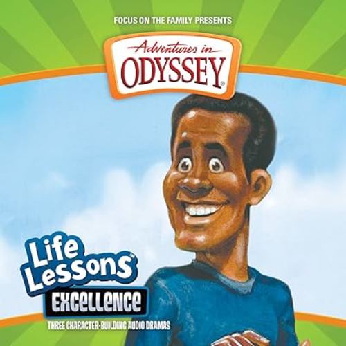 Excellence (Adventures in Odyssey Life Lessons #10)