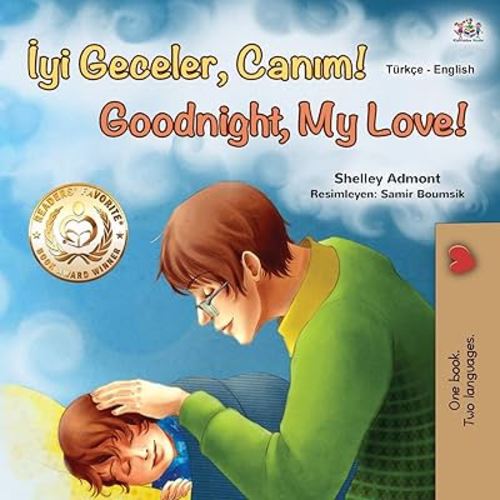 Goodnight, My Love! (Turkish English Bilingual Book for Children) (Turkish English Bilingual Collection) (Turkish Edition)