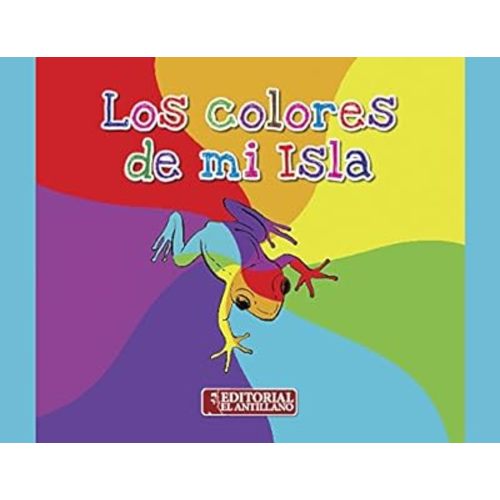 Los Colores de mi Isla Board book – January 1, 2016