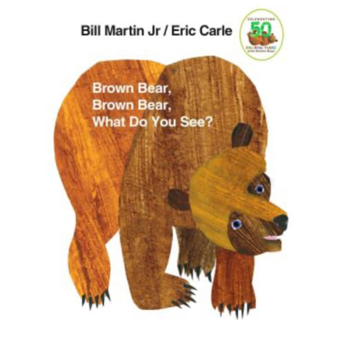Brown Bear, Brown Bear, What Do You See? by Bill Martin Jr, Eric Carle, Hardcover | Barnes & Noble®