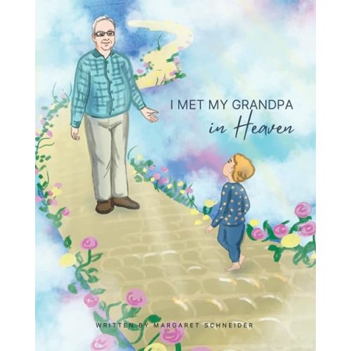I Met My Grandpa In Heaven Book