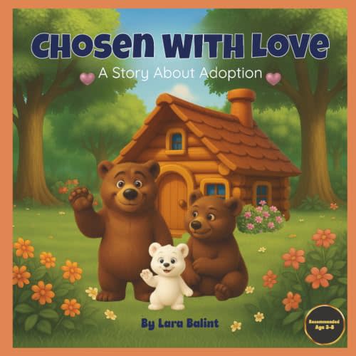 Chosen With Love: A Story About Adoption