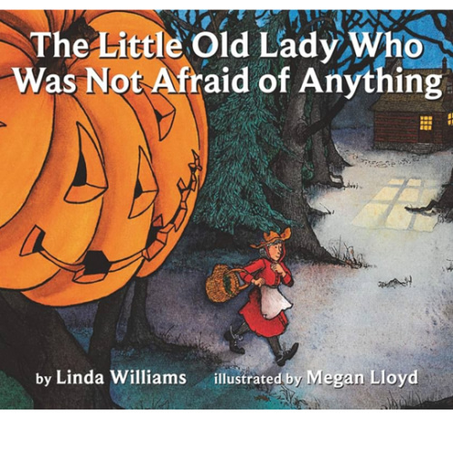 The Little Old Lady Who Was Not Afraid of Anything: A Halloween Book for Kids