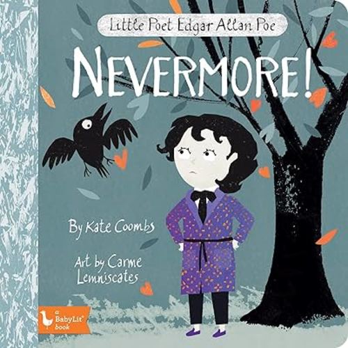 Little Poet Edgar Allan Poe: Nevermore! (BabyLit)