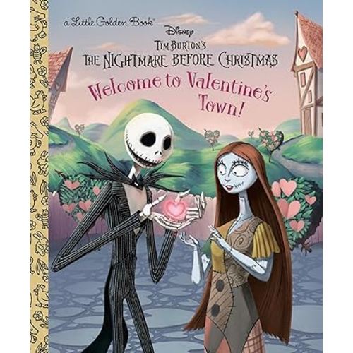 Welcome to Valentine's Town! (Disney Tim Burton's The Nightmare Before Christmas) (Little Golden Book)