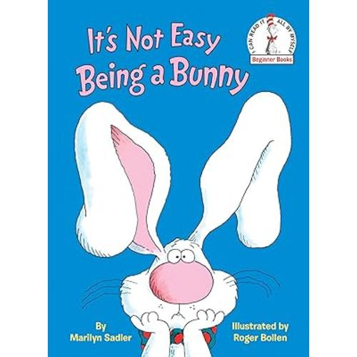It's Not Easy Being a Bunny: An Early Reader Book for Kids (Beginner Books)