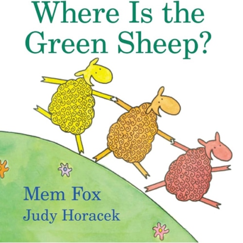 Where Is the Green Sheep?: A Peaceful Story About a Search with Sleepy Rhymes