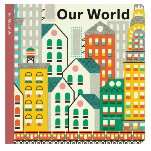Spring Street All About Us: Our World by Boxer Books, Pintachan, Board Book | Barnes & Noble®