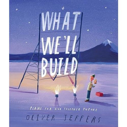 What We'll Build: Plans For Our Together Future