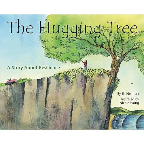 The Hugging Tree: A Story about Resilience 1st Edition