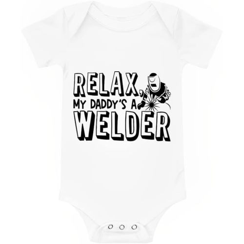 RELAX MY DADDY'S A WELDER Baby Girl Boy Bodysuit Onesie Infant Outfit Toddler Newborn Clothes Funny Baby Gifts