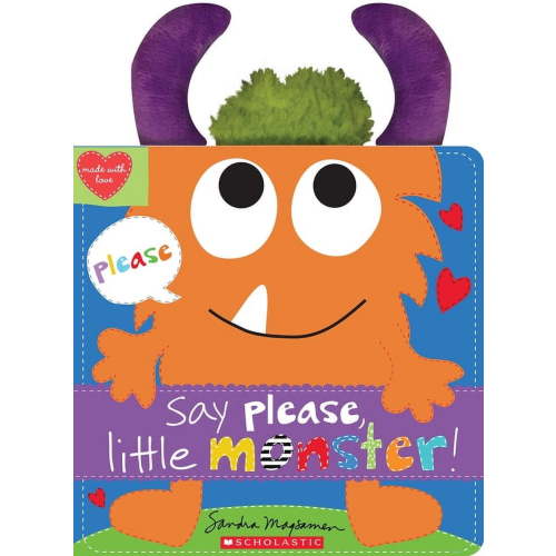 Made with Love Say Please, Little Monster!, (Hardcover)