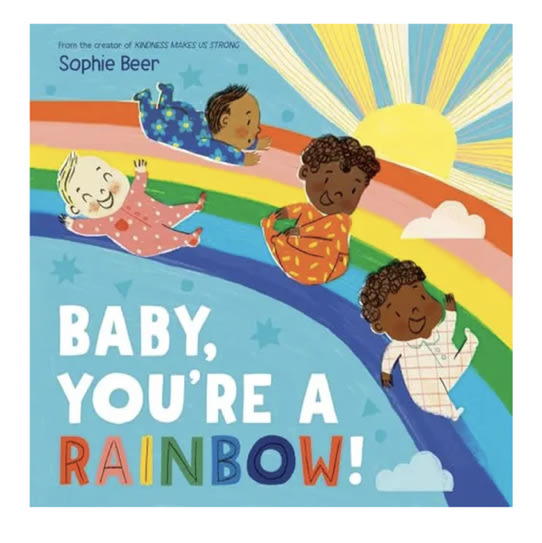 Baby, You're a Rainbow!