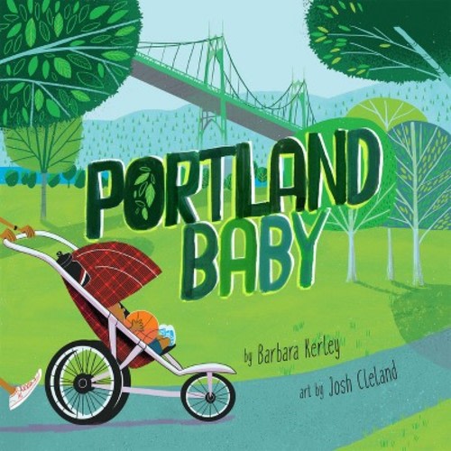 Portland Baby - (Local Baby Books) by Barbara Kerley (Board Book)