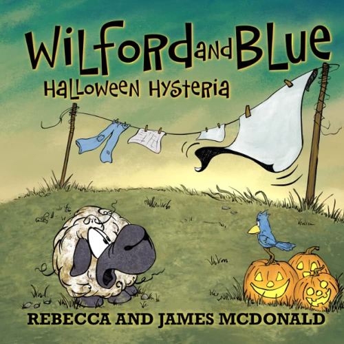 Wilford and Blue, Halloween Hysteria: A Halloween Book for Kids (Wilford and Blue, Life on the Farm)