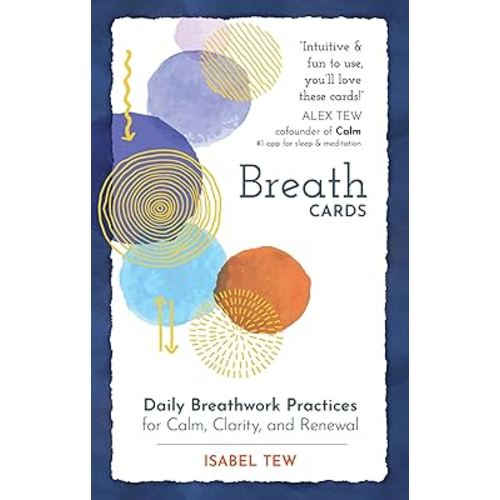 Breath Cards: Daily Breathwork Practices for Calm, Clarity, and Renewal