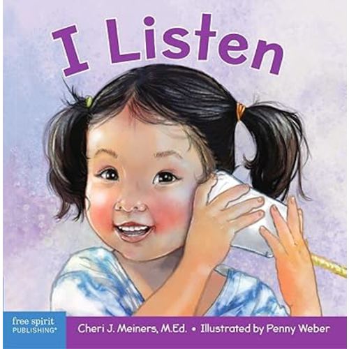 I Listen: A book about hearing, understanding, and connecting (Learning About Me & You Board Books)
