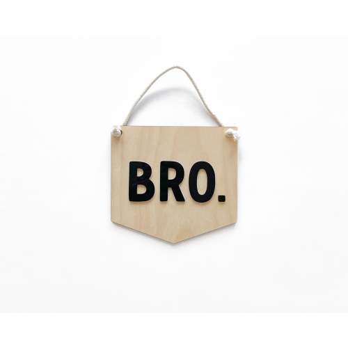 Bro. Sign