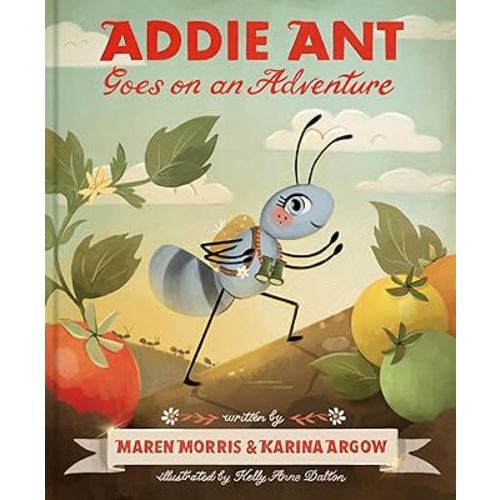 Addie Ant Goes on an Adventure (Addie Ant’s Garden Friends)