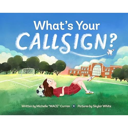 What's Your Callsign? Hardcover – Picture Book, June 18, 2024