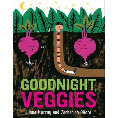 Goodnight, Veggies - by Diana Murray (Hardcover)