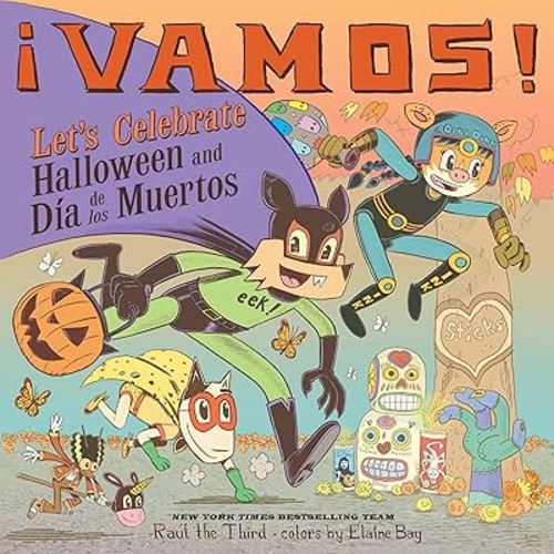 ¡Vamos! Let's Celebrate Halloween and Día de los Muertos: A Halloween and Day of the Dead Celebration (World of ¡Vamos!)