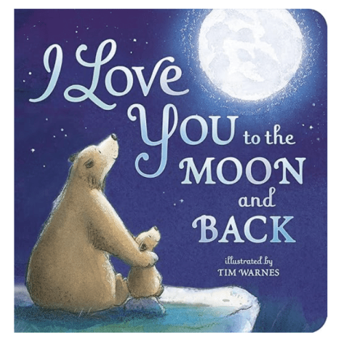 I Love You to the Moon and Back