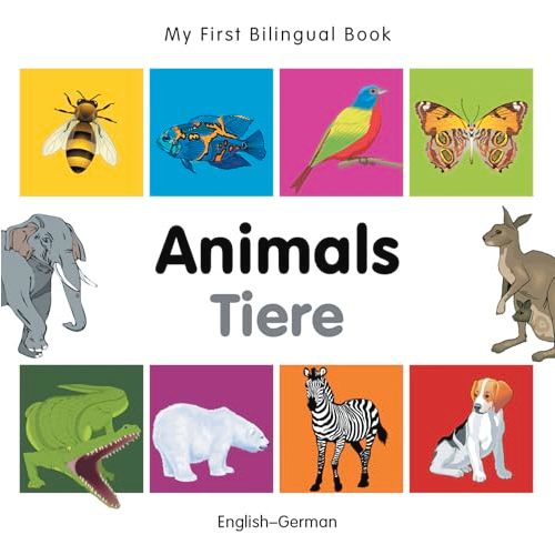 My First Bilingual Book–Animals (English–German) (German and English Edition)