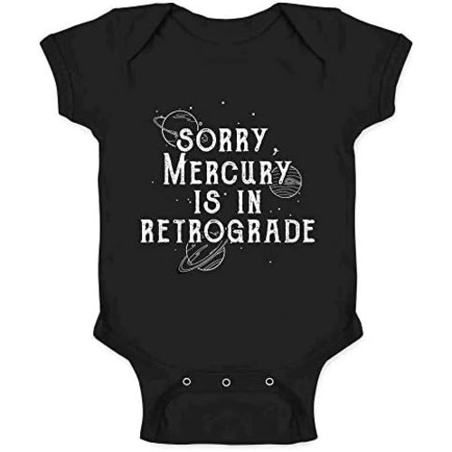 Pop Threads Sorry Mercury is in Retrograde Funny Astrology Infant Baby Boy Girl Bodysuit
