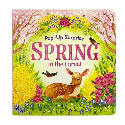 Spring In The Forest - Deluxe Lift-a-Flap & Pop-Up Seasons Children's Board Book (Lift-a-flap Surprise)