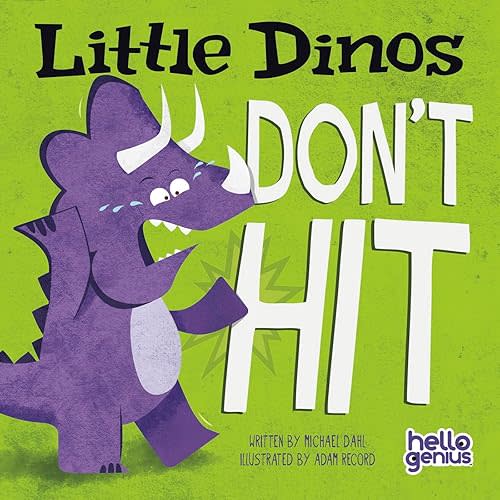 Little Dinos Don't Hit (Hello Genius) Board book – January 31, 2013