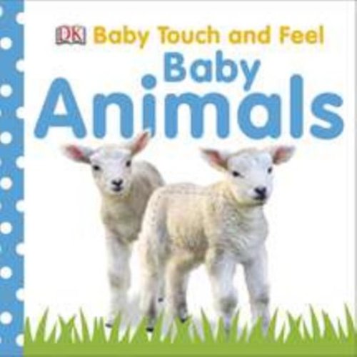 DK: Baby Touch and Feel: Baby Animals (Board Book)
