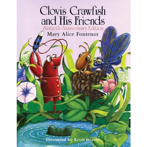 Clovis Crawfish and His Friends Sixtieth-Anniversary Edition Book
