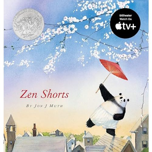 Zen Shorts (A Stillwater and Friends Book) (Caldecott Honor Book) Hardcover – Picture Book, March 1, 2005