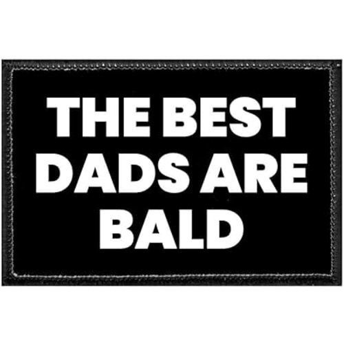 The Best Dads are Bald | Hook and Loop Attach for Hats, Jeans, Vest, Coat | 2x3 in | by Pull Patch
