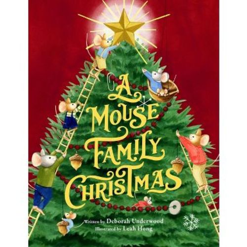 A Mouse Family Christmas - by Deborah Underwood (Hardcover)