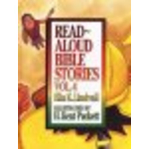 Read-Aloud Bible Stories, Volume 4: Ella K. Lindvall: 9780802471666 - Christianbook.com