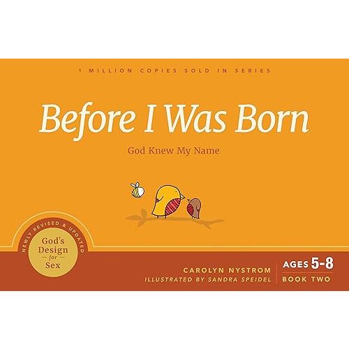 Before I Was Born: God Knew My Name (God's Design for Sex) Paperback – Illustrated, August 6, 2019