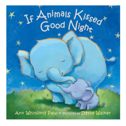 If Animals Kissed Good Night