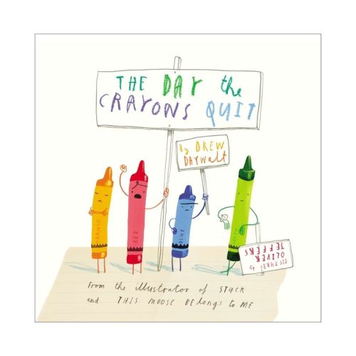 The Day The Crayons Quit (hardcover) By Drew Daywalt And Oliver Jeffers