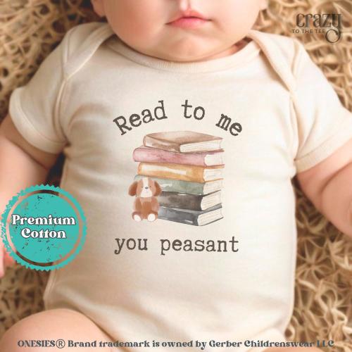 Read To Me You Peasant Baby Onesie®, Baby Reader Bodysuit for Newborn, Book Lover Onesie