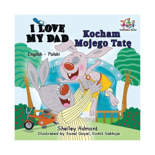 I Love My Dad (English Polish Bilingual Book) - (English Polish Bilingual Collection) by Shelley Admont & Kidkiddos Books (Paperback)